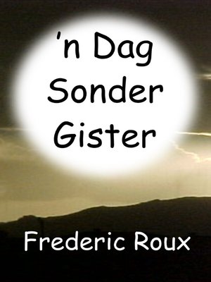 cover image of 'n Dag Sonder Gister